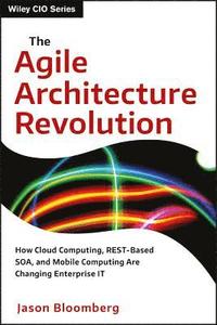 bokomslag The Agile Architecture Revolution