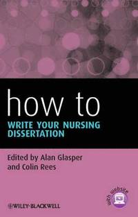 bokomslag How To Write Your Nursing Dissertation