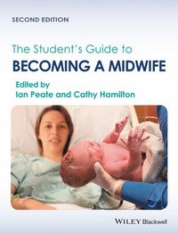 bokomslag The Student's Guide to Becoming a Midwife