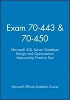 Microsoft Official Academic Course - Exam 70-443 & 70-450 Microsoft SQL Server Database Design and Optimization MeasureUp Practice Test, Häftad