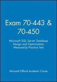 bokomslag Exam 70-443 & 70-450 Microsoft SQL Server Database Design and Optimization Measureup Practice Test