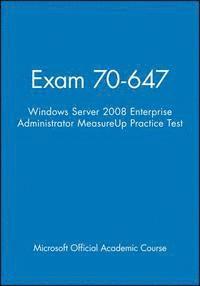 bokomslag Exam 70-647 Windows Server 2008 Enterprise Administrator Measureup Practice Test