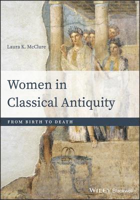 Laura K. McClure - Women in Classical Antiquity, Häftad