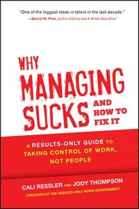 bokomslag Why Managing Sucks and How to Fix It