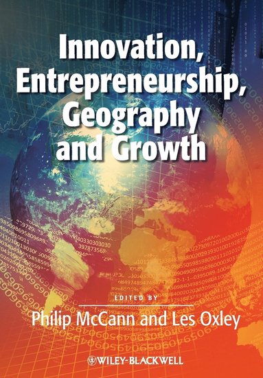 Philip McCann, Les Oxley - Innovation, Entrepreneurship, Geography and Growth, Häftad