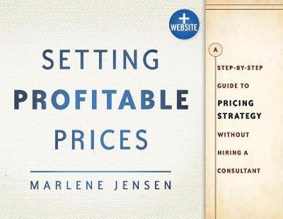 Marlene Jensen - Setting Profitable Prices, + Website, Häftad