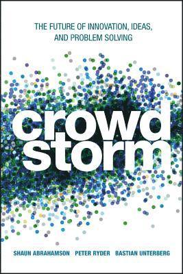 Shaun Abrahamson, Peter Ryder, Bastian Unterberg - Crowdstorm, Inbunden