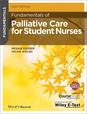 Megan Rosser, Helen Walsh - Fundamentals of Palliative Care for Student Nurses, Häftad