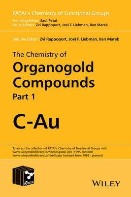 Zvi Rappoport, Ilan Marek, Joel F. Liebman, Israel) Rappoport, Zvi (The Hebrew University, Jerusalem, Israel) Marek, Ilan (Israel Institute of Technology, Haifa, USA) Liebman, Joel F. (University of Maryland, Joel F Liebman - Chemistry of Organogold Compounds, 2 Volume Set, Inbunden