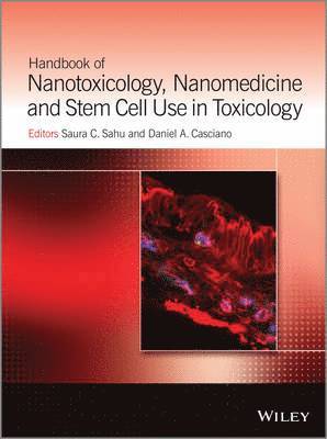 bokomslag Handbook of Nanotoxicology, Nanomedicine and Stem Cell Use in Toxicology