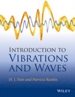 H. John Pain, Patricia Rankin, UK) Pain, H. John (Emeritus Reader, Department of Physics, Imperial College London, USA) Rankin, Patricia (Department of Physics, University of Colorado Boulder - Introduction to Vibrations and Waves, Häftad