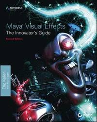 bokomslag Maya Visual Effects The Innovator's Guide 2nd Edition