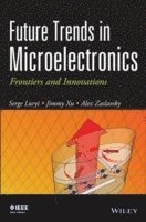 Future Trends in Microelectronics 1