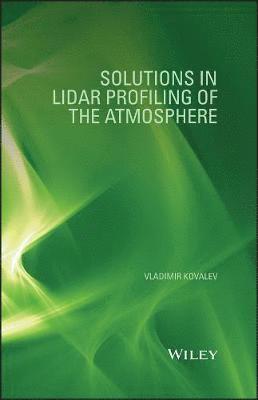 Vladimir A. Kovalev, USA) Kovalev, Vladimir A. (University of Iowa, Institute of Hydraulic Research, Vladimir A Kovalev - Solutions in LIDAR Profiling of the Atmosphere, Inbunden