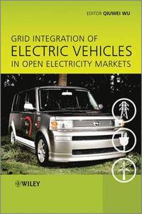 bokomslag Grid Integration of Electric Vehicles in Open Electricity Markets