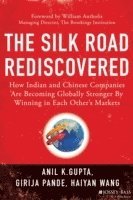 Anil K. Gupta, Girija Pande, Haiyan Wang, Anil K Gupta - Silk Road Rediscovered, Inbunden