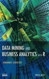 bokomslag Data Mining and Business Analytics with R