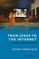 bokomslag From Jesus to the Internet
