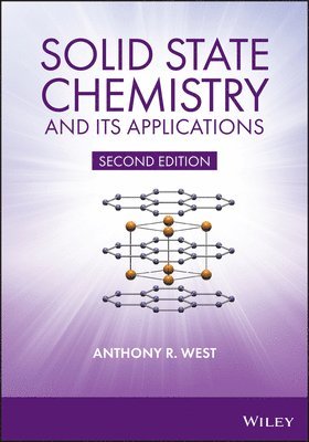 Anthony R. West, UK) West, Anthony R. (University of Sheffield, Anthony R West - Solid State Chemistry and its Applications, Inbunden