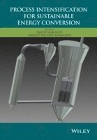 Process Intensification for Sustainable Energy Conversion 1