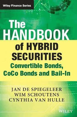 Jan De Spiegeleer, Wim Schoutens, Cynthia Van Hulle, Jan (Jabre Capital Partners) De Spiegeleer, Belgium) Schoutens, Wim (Katholieke University Leuven, Jan de Spiegeleer, Cynthia Van Hulle - Handbook of Hybrid Securities, Inbunden
