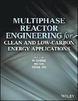 bokomslag Multiphase Reactor Engineering for Clean and Low-Carbon Energy Applications