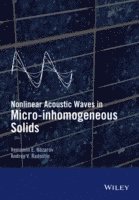 bokomslag Nonlinear Acoustic Waves in Micro-inhomogeneous Solids