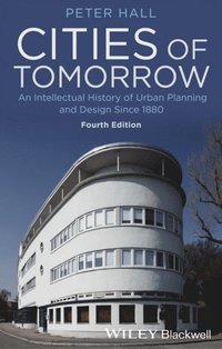 bokomslag Cities of Tomorrow: An Intellectual History of Urban Planning and Design Si