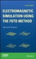 bokomslag Electromagnetic Simulation Using the FDTD Method