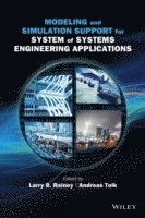 Larry B. Rainey, Andreas Tolk - Modeling and Simulation Support for System of Systems Engineering Applications, Inbunden