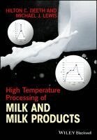 Hilton C. Deeth, Michael J. Lewis - High Temperature Processing of Milk and Milk Products, Inbunden