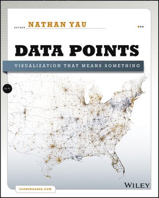 Nathan Yau - Data Points, Häftad