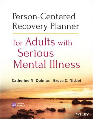 Person-Centered Recovery Planner for Adults with Serious Mental Illness 1