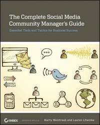 bokomslag The Complete Social Media Community Manager's Guide: Essential Tools And Tactics For Business Success