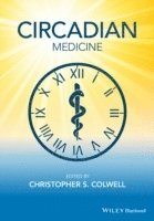 Christopher S. Colwell, Christopher S Colwell - Circadian Medicine, Häftad