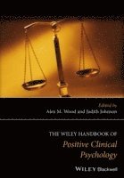 bokomslag The Wiley Handbook of Positive Clinical Psychology