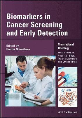 Sudhir Srivastava - Biomarkers in Cancer Screening and Early Detection, Inbunden