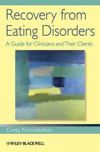 bokomslag Recovery from Eating Disorders - A Guide for Clinicians and Their Clients