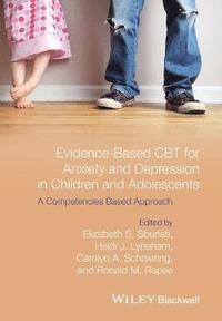 bokomslag Evidence-Based CBT for Anxiety and Depression in Children and Adolescents