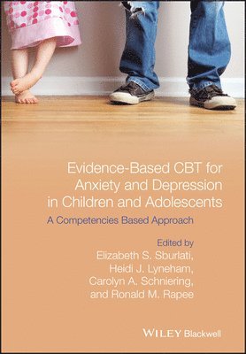 bokomslag Evidence-Based CBT for Anxiety and Depression in Children and Adolescents