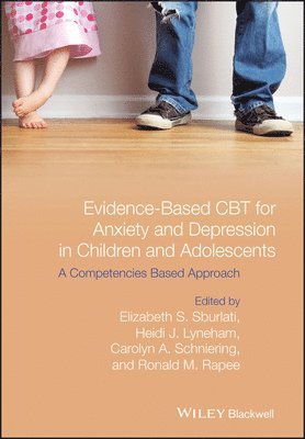 Evidence-Based CBT for Anxiety and Depression in Children and Adolescents 1