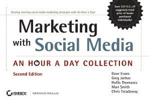 bokomslag Marketing With Social Media: An Hour A Day Collecion 2nd Edition