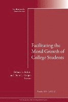 bokomslag Facilitating the Moral Growth of College Students