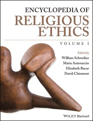 William Schweiker, Maria Antonaccio, Elizabeth Bucar, David A. Clairmont, William (University of Chicago) Schweiker, USA) Antonaccio, Maria (Bucknell University, USA) Bucar, Elizabeth (Northeastern University, USA) Clairmont, David A. (University of Notre Dame, David A Clairmont - Encyclopedia of Religious Ethics, 3 Volume Set, Inbunden
