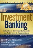 bokomslag Investment Banking University, Second Edition - Valuation, Leveraged Buyouts, and Mergers & Acquisitions
