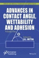 bokomslag Advances in Contact Angle, Wettability and Adhesion, Volume 1