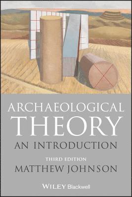 Matthew Johnson - Archaeological Theory, Häftad