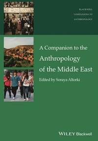 bokomslag A Companion to the Anthropology of the Middle East