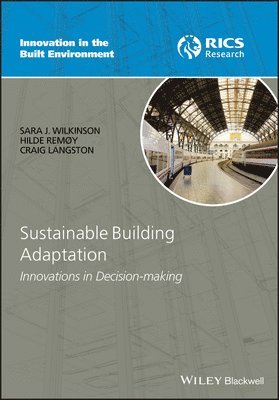 Sara J. Wilkinson, Hilde Remøy, Craig Langston - Sustainable Building Adaptation, Inbunden