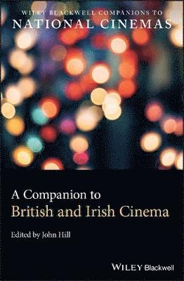 bokomslag A Companion to British and Irish Cinema